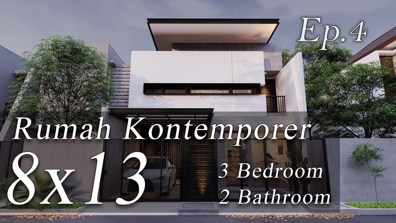 Desain Rumah Kontemporer Lahan 8x13 Meter Youtube