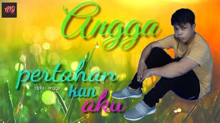 Download Pertahan Kan Aku Angga Alg Studio Slow Rock Terbaru Video MP3 Pertahan Kan Aku Angga Alg Studio Slow Rock Terbaru