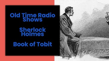 Sherlock Holmes Old Time Radio Book of Tobit
