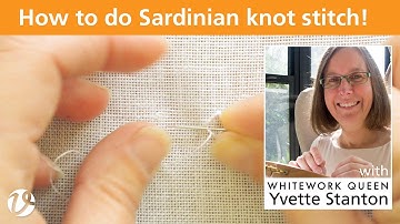 White Threads FlossTube #16 – how to do Sardinian knot stitch