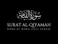 Surah Qiyamah (75) | Word by Word (Full Surah) Mishary Rashid Al Afasy