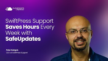 SwiftPress Saves Hours With SafeUpdates on Cloudways