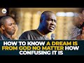 How to know a dream is from god no matter how confusing it is  apostle joshua selman
