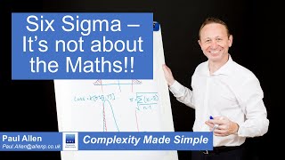 Six Sigma - It's not about Maths!