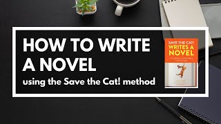 How to Write a Novel in 15 Steps with the Save the Cat! Beat Sheet