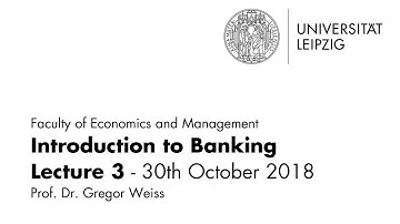 Introduction to Banking - Lecture 3 - WT 201819 - 30th October 2018