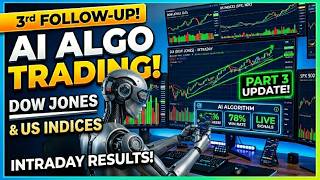 Follow up 3: Intraday Trading US Indices with AI Algo | Dow Jones Nasdaq SPX500