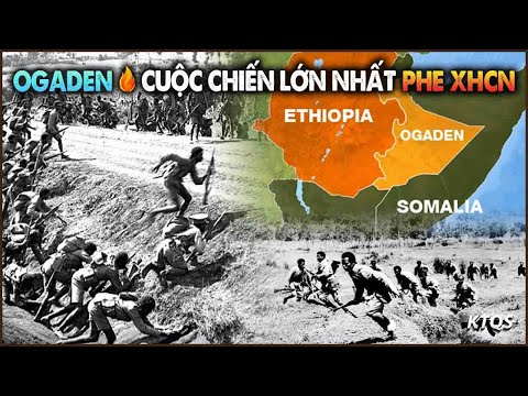 Chiến Tranh Somali-Ethiopia: Từ Láng Giềng Trắc Trở Đến Cuộc Chiến KHỐC LIỆT NHẤT Châu Phi
