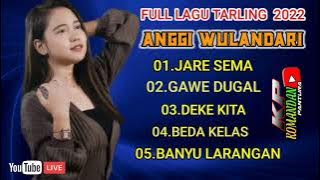 FULL LAGU TARLING TERBARU 2022 || ANGGI WULANDARI