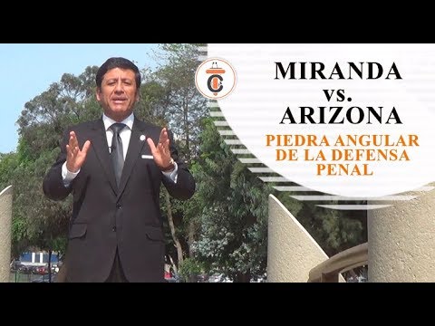 MIRANDA VS.  ARIZONA - Tribuna Constitucional 122 - Guido Aguila Grados