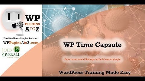 WPTimeCapsule Training Video
