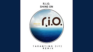 R.I.O. - Shine On [TARANTINO (IT) Tech-House Remix]