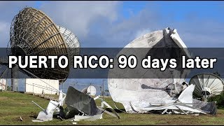 What Puerto Rico Really Looks Like — 90 Days After Hurricane Maria