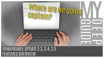 Remarkable Update 3.3, 3.4, 3.5 Features Overview