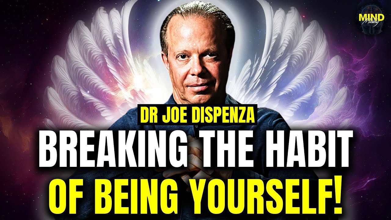 Breaking the Habit of being yourself (The New Book) - Dr Joe Dispenza