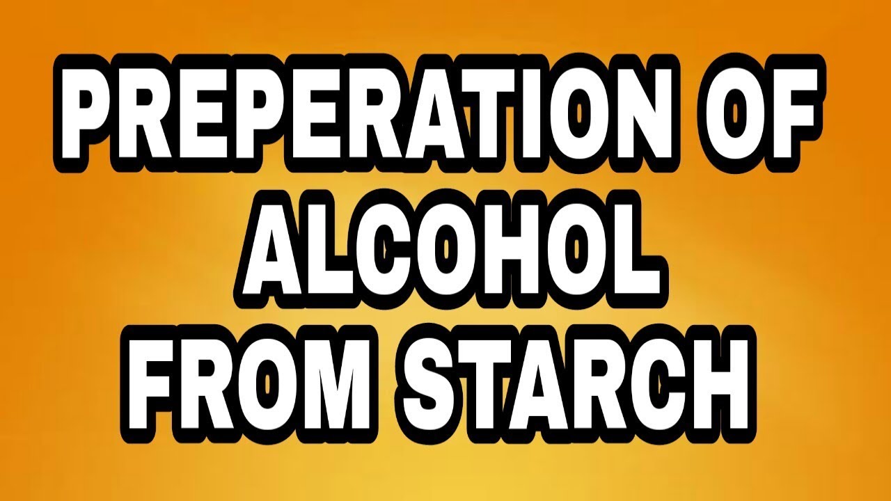 Preperation of alcohol from starch explain in URDU /HINDI chemistry 12( learning 4u) YouTube