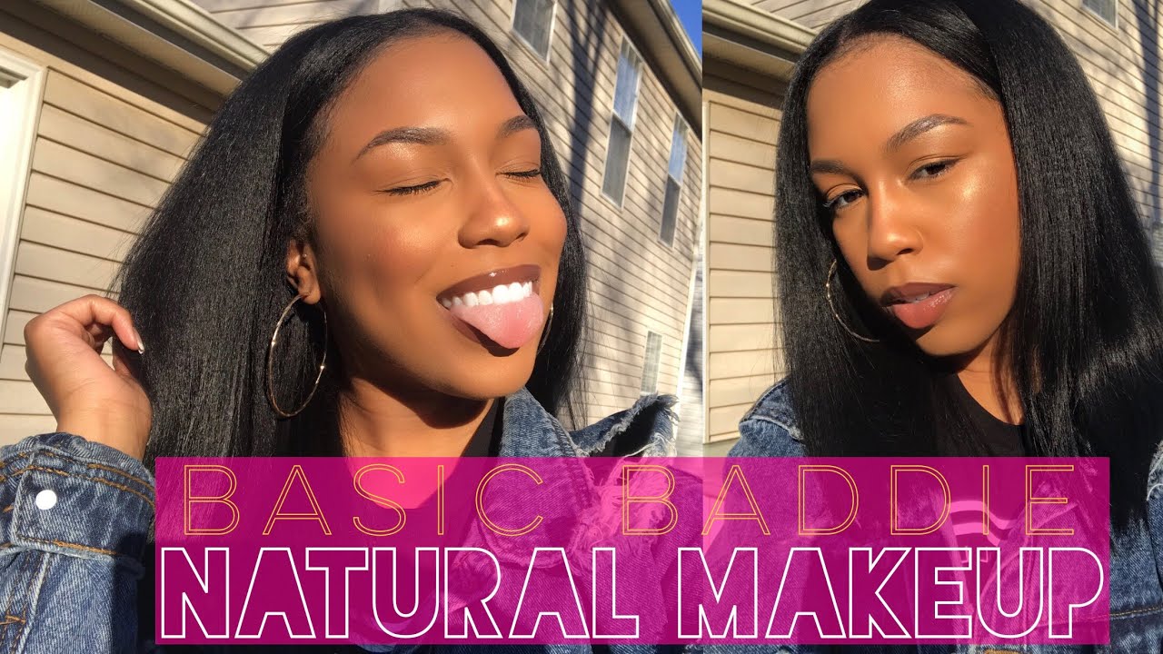 Baddie Base BASIC BADDIE/NATURAL MAKEUP LOOK FT. FENTY BEAUTY 370 | B. Glamhairous ...