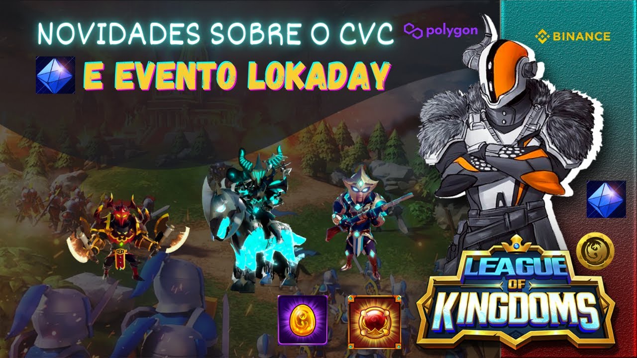 NOVIDADES SOBRE O CVC E EVENTO LOKADAY LEAGUE OF KINGDOMS - YouTube