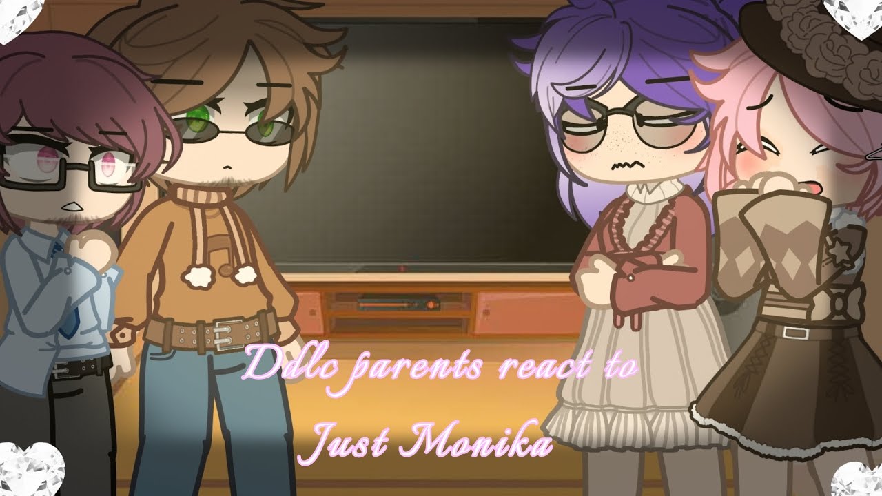 📖Ddlc parents react~📖 ||Just Monika||