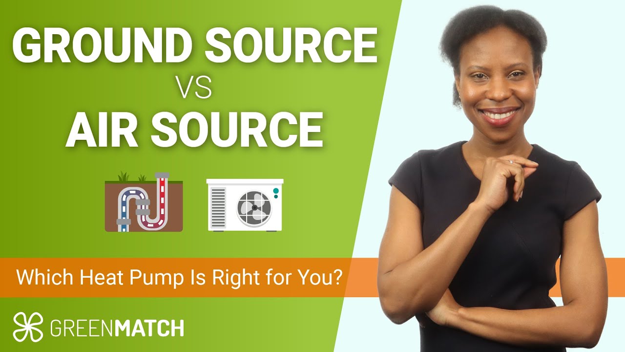 Air Source VS Ground Source Heat Pumps - Which One Is Right for You? │GreenMatch