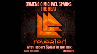 Domeno & Michael Sparks feat. Robert Šplajt - The Sensational Heat (Kudi MashUp)