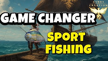 Sport Fishing in Ashes of Creation Is a Game-Changer- Here