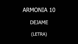Armonía 10 - Déjame Letra/Lyrics