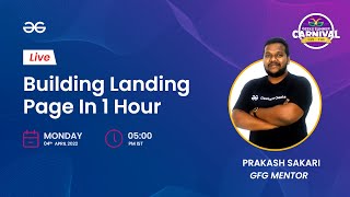 How to build a faster landing Page | Geeks Summer Carnival 2022 | GeeksforGeeks