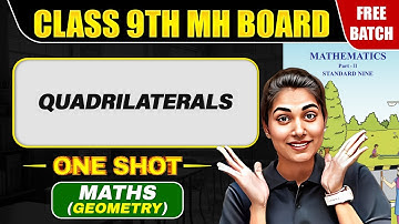 QUADRILATERALS In One Shot | Maharashtra Board Class 9 Maths 💯💯 #MHBoard #Geometry