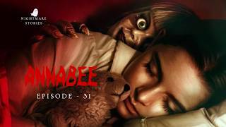 ANNABEE: The SCARIEST Horror Story You'll Ever Hear Update