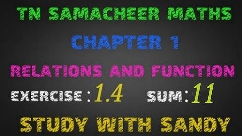 exercise 1.4/ 11th sum/ TN 10TH SAMACHEER MATHS/ CHAPTER 1/ RELATION AND FUNCTION.