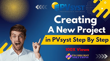 How to Create a PVsyst Project Like a Pro Step-by-Step Guide