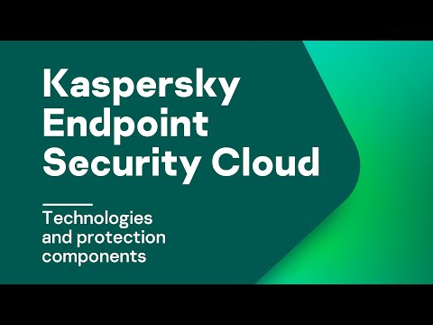 Part 2: Kaspersky Endpoint Security Cloud technologies
