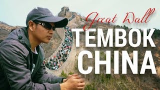 Great Wall || Pengalaman Pertama ke Tembok China (Day 3)