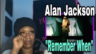 I WAS NOT PREPARED AT ALL!!.. Alan Jackson | Remember When REACTION