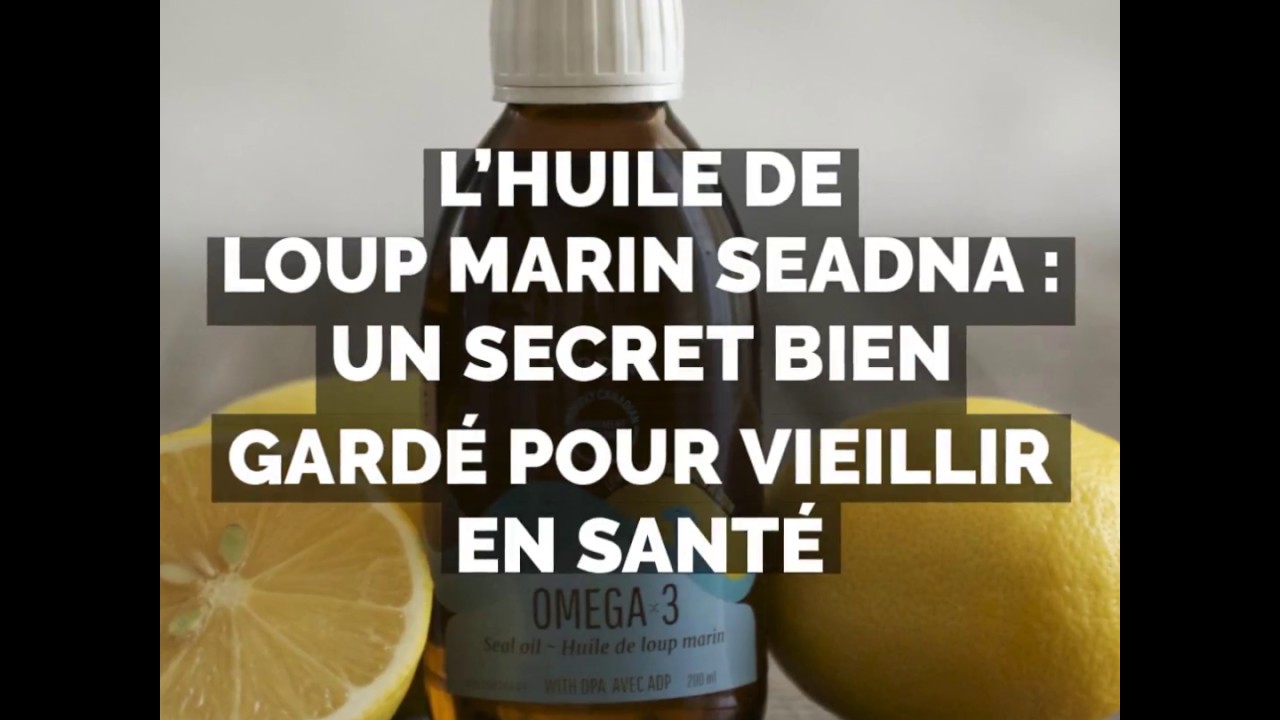 OMÉGA3 D'HUILE DE LOUPMARIN LE SECRET POUR VIEILLIR EN SANTÉ YouTube OMÉGA3 D'HUILE DE LOUPMARIN LE SECRET POUR VIEILLIR EN SANTÉ YouTube