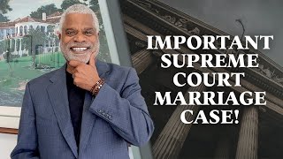 Important Supreme Court Marriage Case - Department of State V. Muñoz  - GrayLaw TV