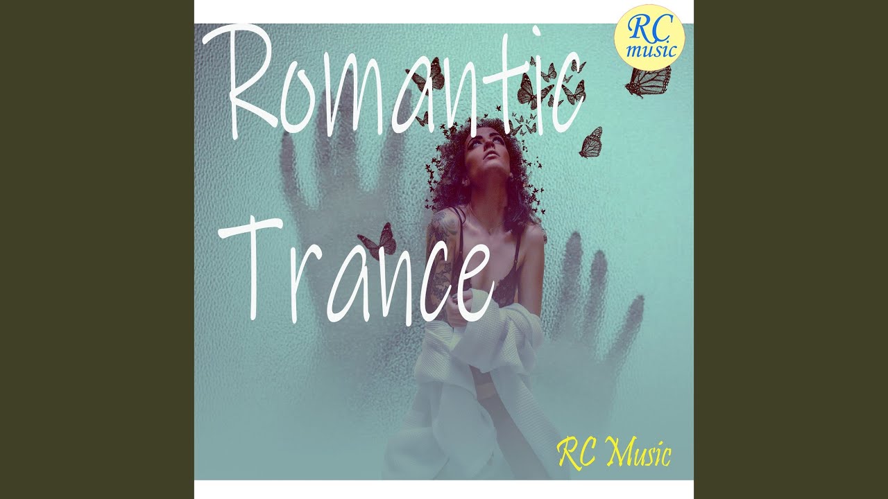 Romantic Trance YouTube