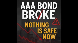 AAA Bond Just Broke — Nothing Is Safe Now