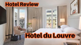 Hotel Review Hôtel Du Louvre -The Unbound Collection By Hyatt, Jul 27- Aug 1 2022