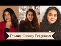 Dreamy Creamy Fragrances | Favorite Lactonic Fragrances | Ft. Steph Tamayo & Paola Bianka
