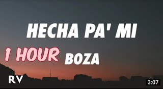 Boza - Hecha Pa' Mi (1hour)