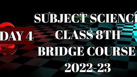 DAY 4।। SCIENCE।। CLASS 8।। ACTIVITY SHEET ।। BRIDGE COURSE।। 2022-23।। SOLUTION।।ANSWERS।।