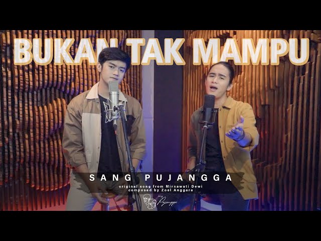 Sang Pujangga - Bukan Tak Mampu [Original Song by Mirnawati Dewi] class=