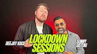 The Lockdown Sessions ft Deejay Kace & Sunny Sistuki