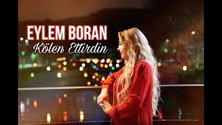 Eylem Boran - Kölen Ettirdin  Resimi