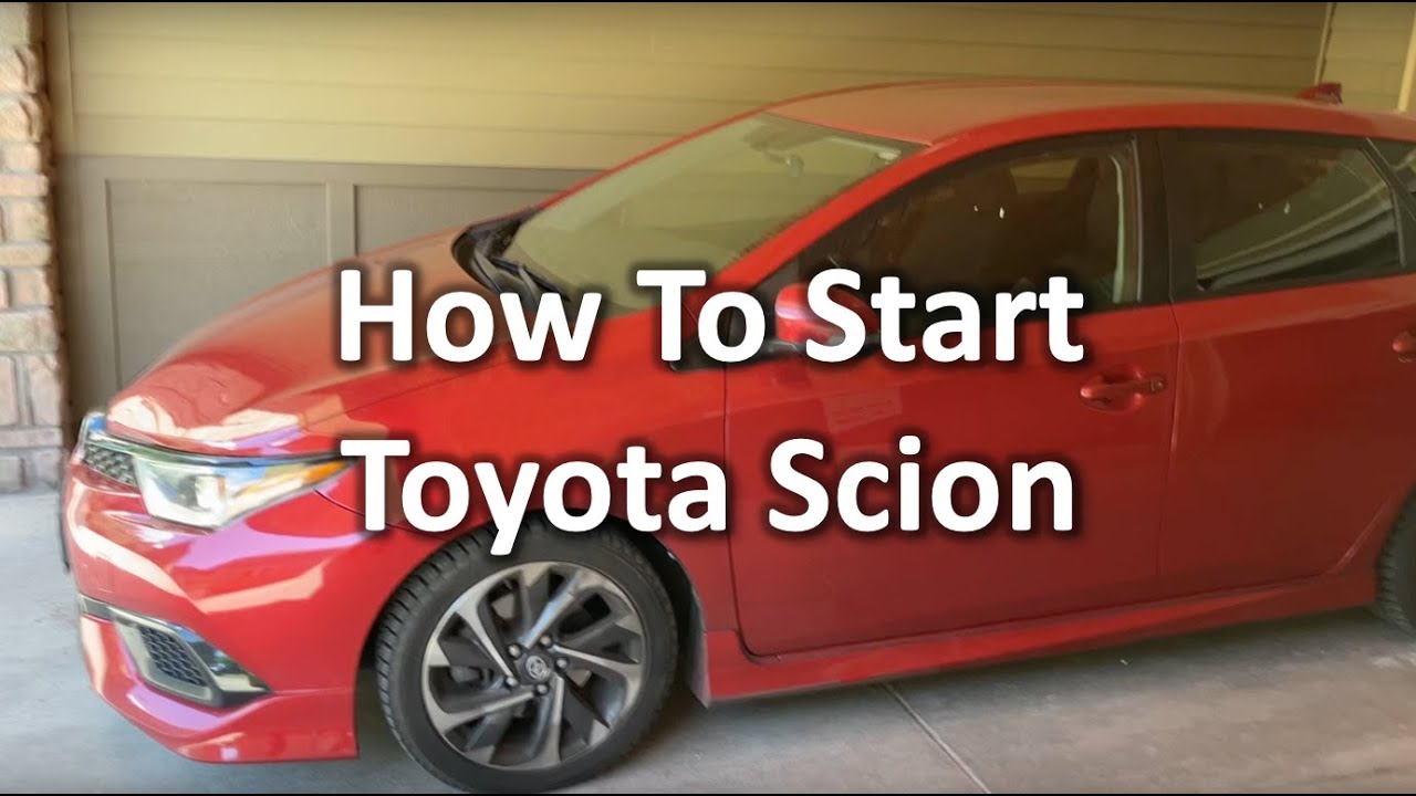 How to Start Toyota Scion | The DIY Guide | Ep 184 - YouTube