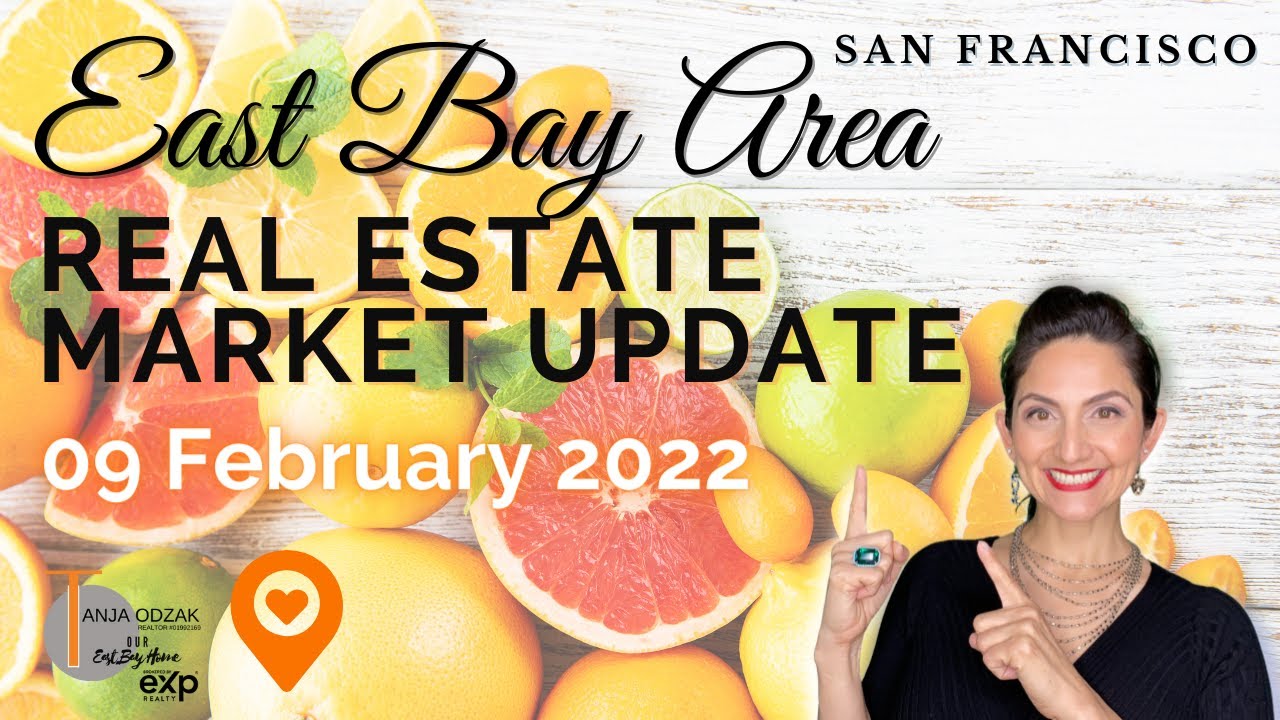 09Feb2022 Real Estate Market Update -San Francisco, East Bay, Oakland, Berkeley, Piedmont, Lamorinda