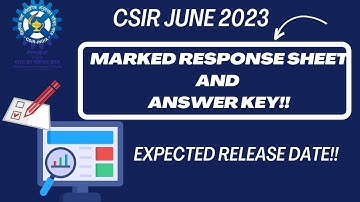 🥳😇CSIR JUNE 2023 MARKED RESPONSE SHEET AND ANSWER KEY RELEASE UPDATE!!FOR ALL SCIENCES