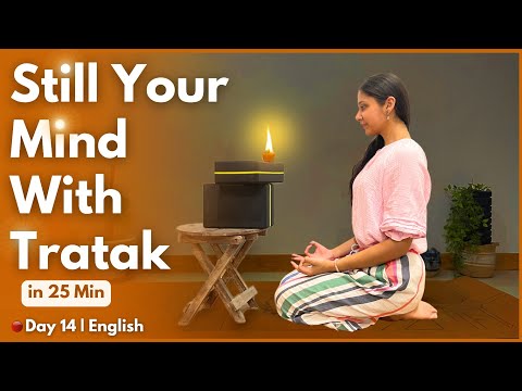 Tratak Kriya for Deep Focus & Inner Light + Reflective Journaling | Day 14